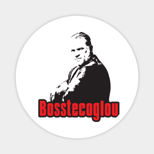 Bosstecoglou Magnet